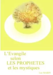 L'évangile selon les prophètes et les mystiques