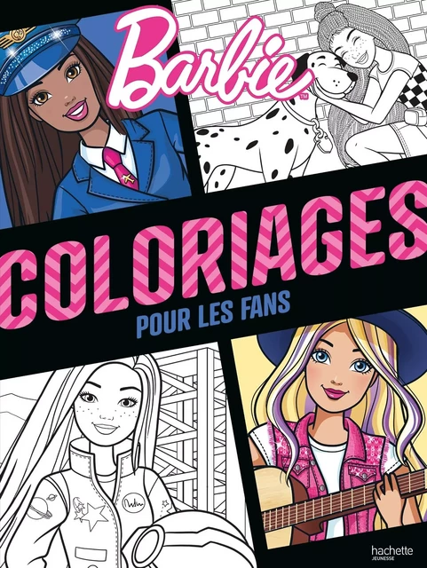 Barbie - Coloriages pour les fans -  Mattel - HACHETTE JEUN.