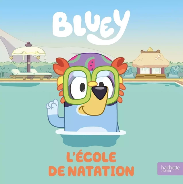 Bluey - L'école de natation -  BBC Studios - Ladybird Books Ltd - HACHETTE JEUN.