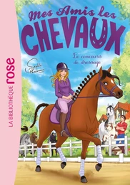 Mes amis les chevaux 45 - Le concours de dressage