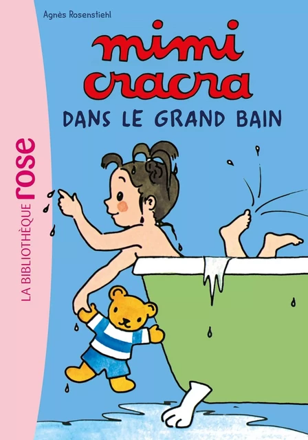 Mimi Cracra NED 01 - Mimi Cracra dans le grand bain - Agnès Rosenstiehl - HACHETTE JEUN.