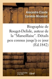 Biographie de Rouget-Delisle, auteur de la "Marseillaise". Détails peu connus jusqu'à ce jour