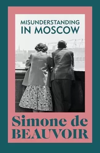 Simone de Beauvoir Misunderstanding in Moscow /anglais -  DE{BEAUVOIR SIMONE - PENGUIN UK