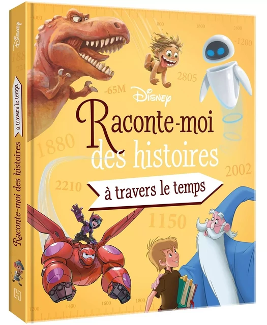 DISNEY - Raconte-moi des histoires... À travers le temps -  - DISNEY HACHETTE