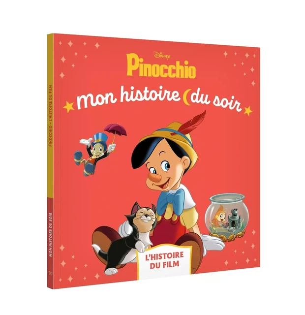 PINOCCHIO - Mon Histoire du soir - L'histoire du film - Disney -  - DISNEY HACHETTE