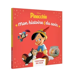 PINOCCHIO - Mon Histoire du soir - L'histoire du film - Disney