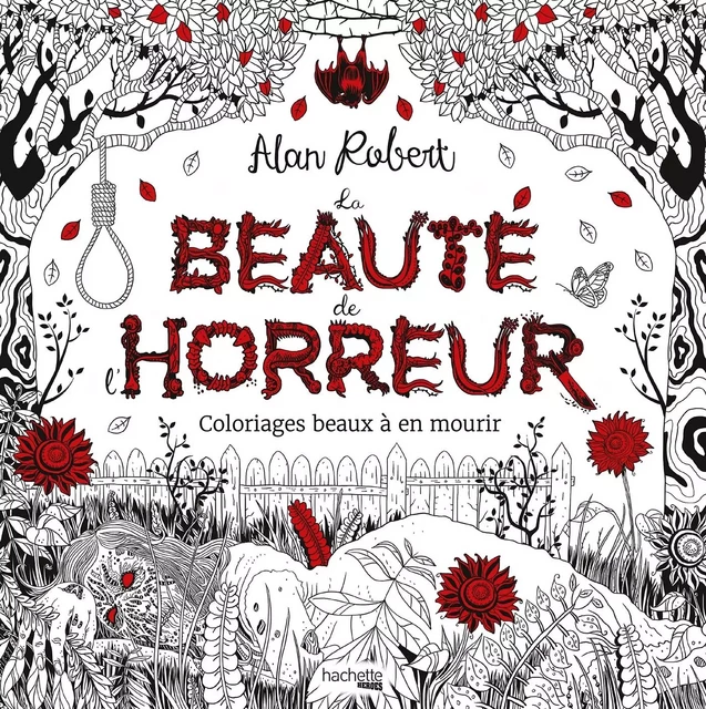 La Beauté de l'horreur - Alan Robert - HACHETTE HEROES