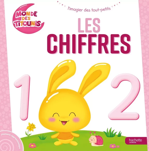 Titounis - L'imagier des tout-petits - Les chiffres -  - HACHETTE JEUN.