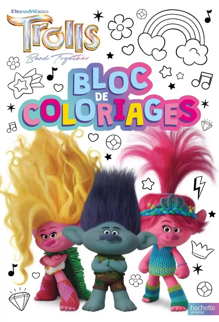 Les Trolls - Bloc de coloriages -  Universal Studios - HACHETTE JEUN.