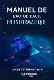 Manuel de l'autodidacte en informatique