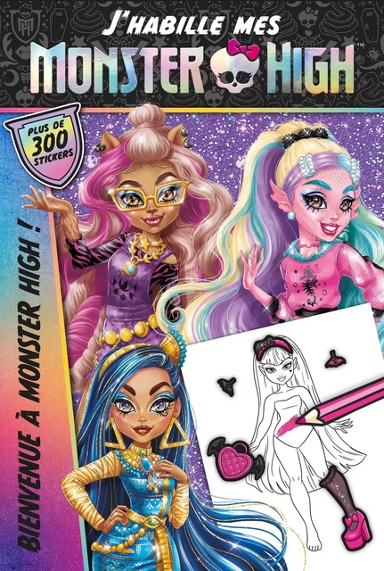 Monster High - J'habille - Bienvenue à Monster High -  Mattel - HACHETTE JEUN.