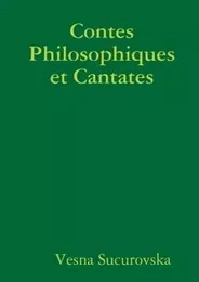 Contes Philosophiques et Cantates