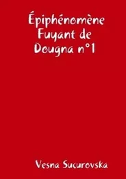 Épiphénomène Fuyant de Dougnan°1