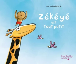 Zékéyé est tout petit - Une histoire animée