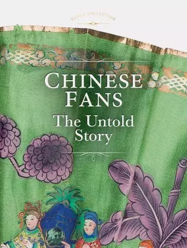 Chinese Fans The Untold Story /anglais -  EUNKYUNG HAHN EURA/J - SCALA GB