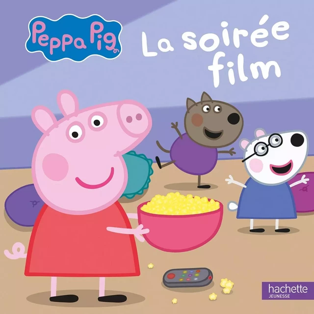 Peppa Pig - La soirée film -  Hasbro - HACHETTE JEUN.