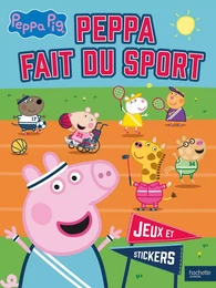 Peppa Pig - Peppa fait du sport - Jeux et stickers