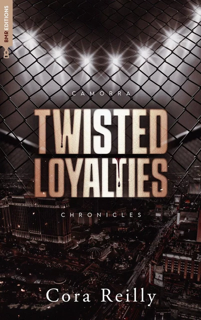 Twisted Loyalties - Camorra Chronicles T1 - Cora Reilly - HACHETTE HLAB