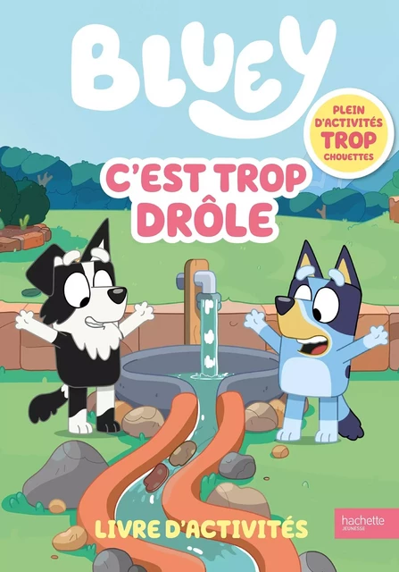 Bluey - C'est trop drôle - Livre d'activités -  BBC Studios - Ladybird Books Ltd - HACHETTE JEUN.