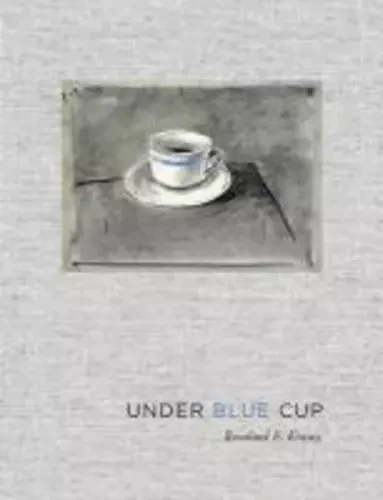 Rosalind Krauss Under Blue Cup /anglais -  KRAUSS ROSALIND E. - MIT PRESS