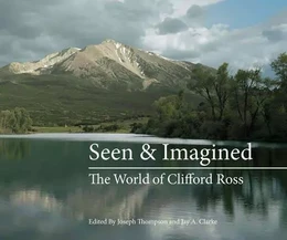 Seen & Imagined The World of Clifford Ross /anglais