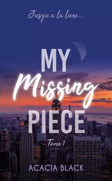 My Missing Piece - tome 1