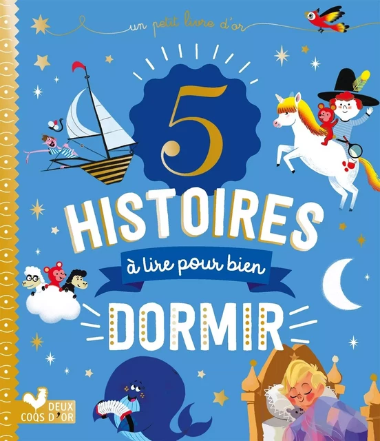 5 histoires à lire pour bien dormir -  Collectif - DEUX COQS D OR