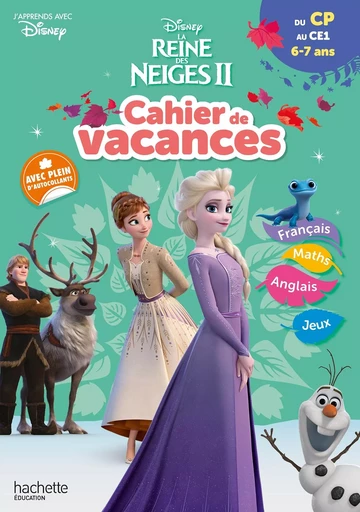 Disney - La Reine des Neiges - Du CP au CE1 - Cahier de vacances 2024 - Daniel Berlion, Joanna Le May, Julie Pelloille - HACHETTE EDUC