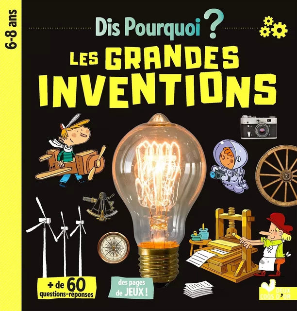 Dis pourquoi Les grandes inventions - Caroline Pelissier, Virginie Aladjidi - DEUX COQS D OR