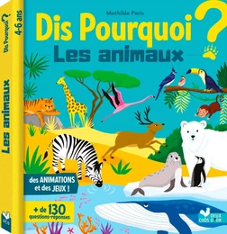 Dis pourquoi les animaux - Livre avec animations