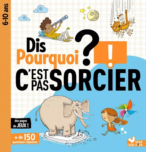 Dis pourquoi ? C'est pas sorcier - Fréderic Bosc - DEUX COQS D OR