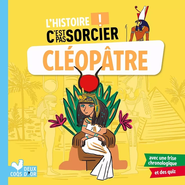 L'histoire C'est pas sorcier - Cléopâtre -  - DEUX COQS D OR