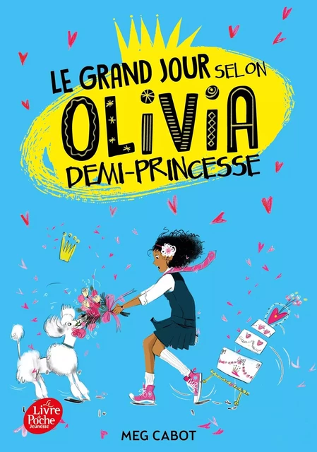 Le grand jour selon Olivia, demi-princesse - Tome 2 - Meg Cabot - POCHE JEUNESSE