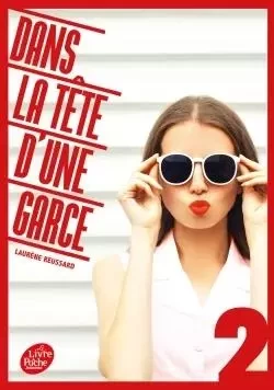 Dans la tête d'une garce - Tome 2 - Laurène Reussard - POCHE JEUNESSE