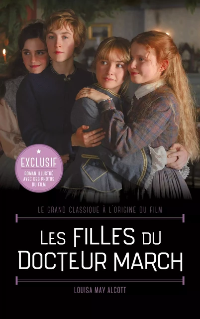 Les Filles du Docteur March - Le grand classique à l'origine du film - Louisa May Alcott - HACHETTE ROMANS