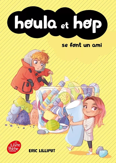 Houla et Hop se font un ami - Eric Lilliput - POCHE JEUNESSE