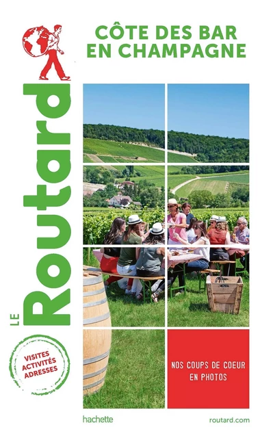 Guide du Routard Côte des Bar en Champagne -  COLLECTF - HACHETTE TOURI