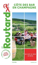 Guide du Routard Côte des Bar en Champagne