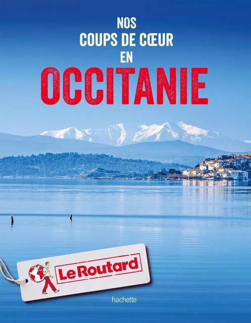 Nos coups de coeur en Occitanie -  COLLECTF - HACHETTE TOURI