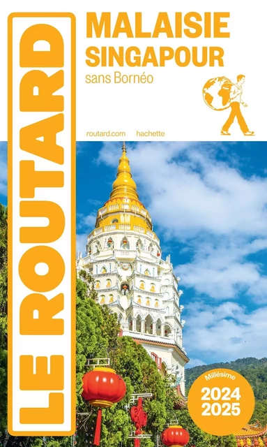 Guide du Routard Malaisie, Singapour 2024/25 -  Collectif - HACHETTE TOURI