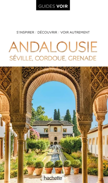 Guide Voir Andalousie -  Collectif - HACHETTE TOURI