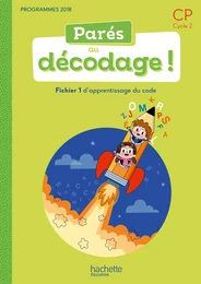 Parés au décodage CP - Méthode de lecture - Fichier élève 1 - Ed. 2020