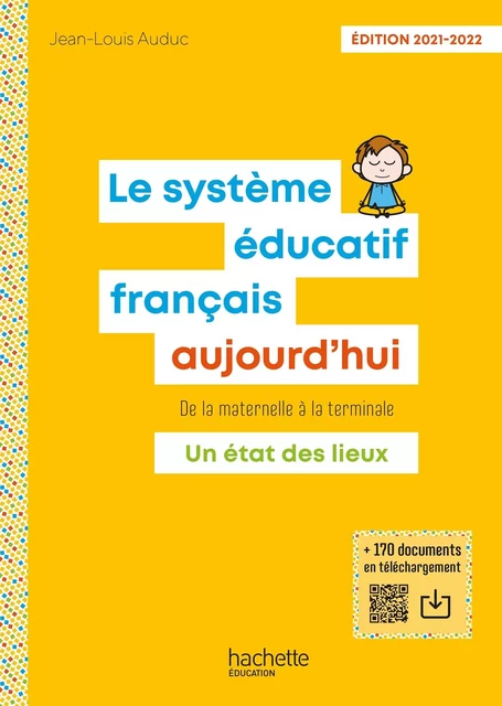 Le Système éducatif français aujourd'hui - Ed. 2021-2022 - Jean-Louis Auduc - HACHETTE EDUC