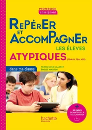 Profession enseignant - Repérer et accompagner les élèves atypiques dans ma classe - Ed. 2022