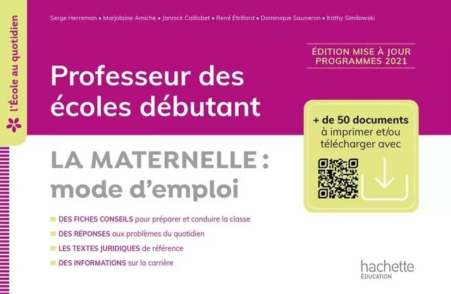 L'école au quotidien - Professeur des écoles débutants - La Maternelle mode d'emploi - 2022 - Serge Herreman, Marjolaine Amiche, Jannick Caillabet, René Étrillard, Dominique Sauneron, Kathy Similowski - HACHETTE EDUC