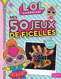 L.O.L. Surprise! - Mes 50 jeux de ficelles / Edition enrichie