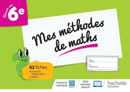 Mes méthodes de maths 6e - Cahier élève - Ed. 2023