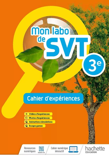 Mon labo de SVT 3e - Cahier d'expériences - Ed. 2022 - Anaïs Boubenider, Roxane Roulière - HACHETTE EDUC