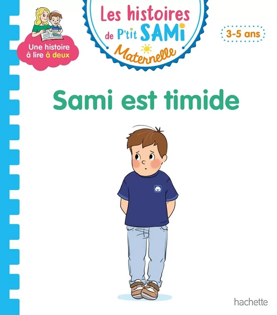 Les histoires de P'tit Sami Maternelle (3-5 ans) : Sami est timide - Nine Cléry - HACHETTE EDUC