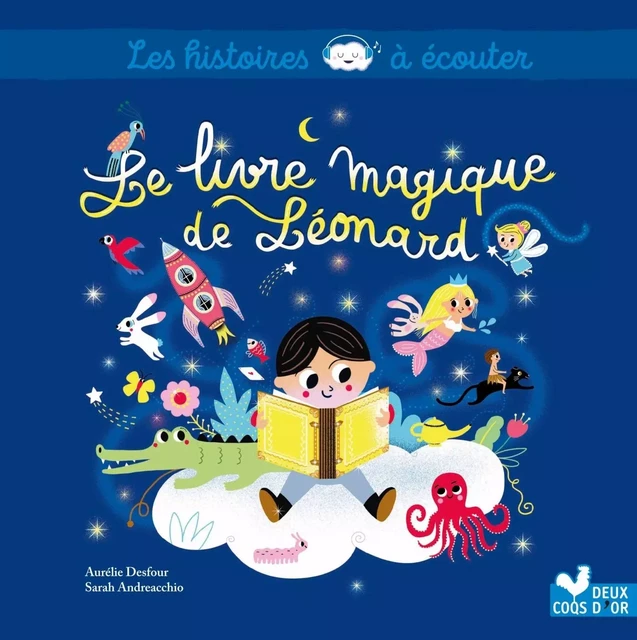 Le livre magique de Léonard - Aurélie Desfour - DEUX COQS D OR